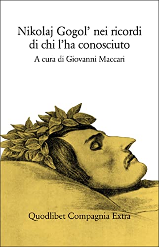 Nikolaj Gogol'. Nei Ricordi Di Chi L'Ha Conosciuto