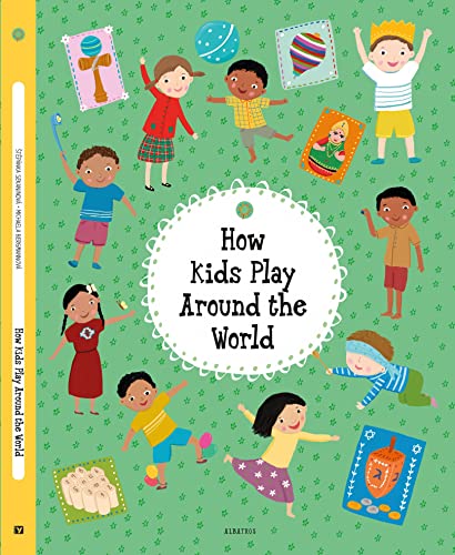 How Kids Play Around The World