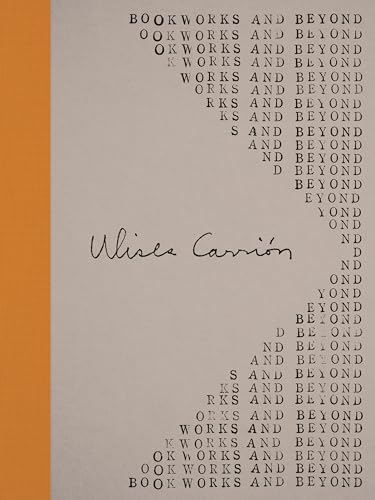 Ulises Carrión: Bookworks And Beyond
