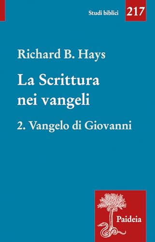 La Scrittura Nei Vangeli. Vangelo Di Giovanni (Vol. 2)