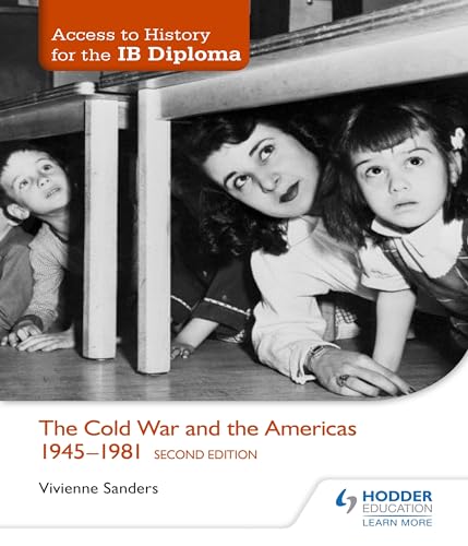 Access To History For The Ib Diploma: The Cold War And The Americas 1945-1981