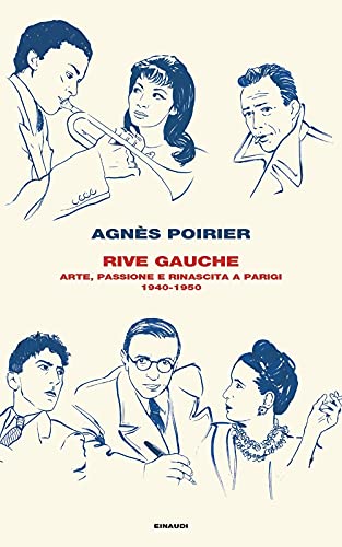 Rive Gauche. Arte, Passione E Rinascita A Parigi 1940-1950