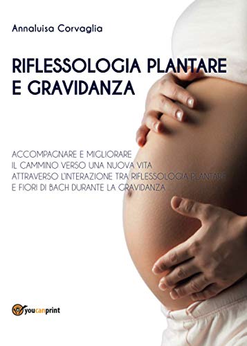 Riflessologia Plantare E Gravidanza