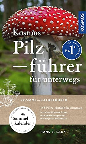 Kosmos Pilzführer Für Unterwegs: 165 Pilze Einfach Bestimmen