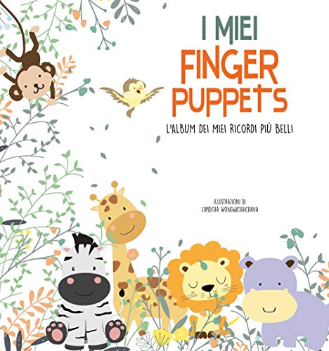 I Miei Finger Puppets. L'Album Dei Miei Ricordi Più Belli. Con Gadget