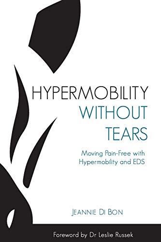 Hypermobility Without Tears: Moving Pain-Free With Hypermobility And Eds
