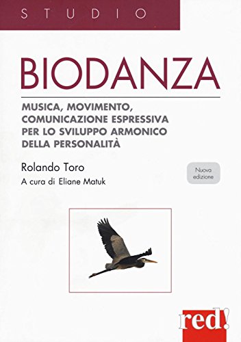 Biodanza. Musica, Movimento, Comunicazione Espressiva Per Lo Sviluppo Armonico Della Personalità