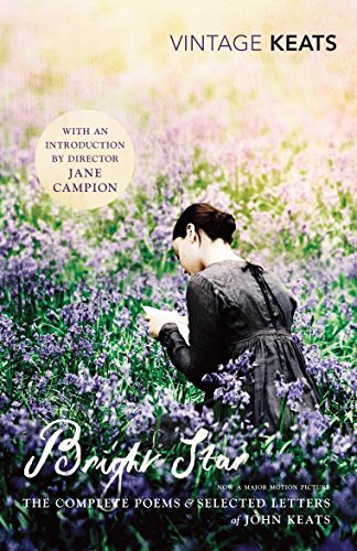 Bright Star The Complete Poems: The Complete Poems And Selected Letters