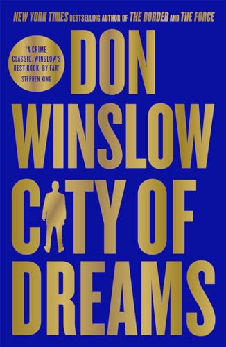 City Of Dreams: The Gripping New Crime Thriller For Fans Of The Godfather From The International Bestselling Author Of The Cartel Trilogy