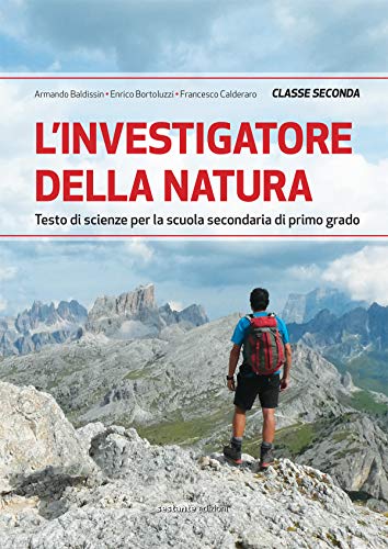 L'Investigatore Della Natura. Testo Di Scienze Per La Scuola Media (Vol. 2)