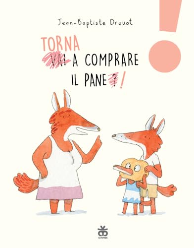 Torna A Comprare Il Pane! Ediz. Ad Alta Leggibilità