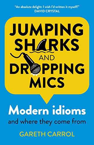 Jumping Sharks And Dropping Mics: Modern Idioms And Where They Come From