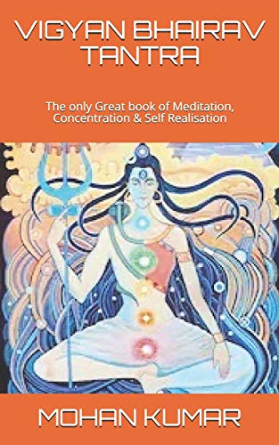 Vigyan Bhairav Tantra: The Only Great Book Of Meditation, Concentration & Self Realisation: 3