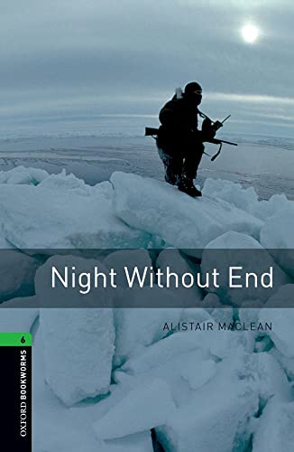 Oxford Bookworms Library: Level 6:: Night Without End: Reader