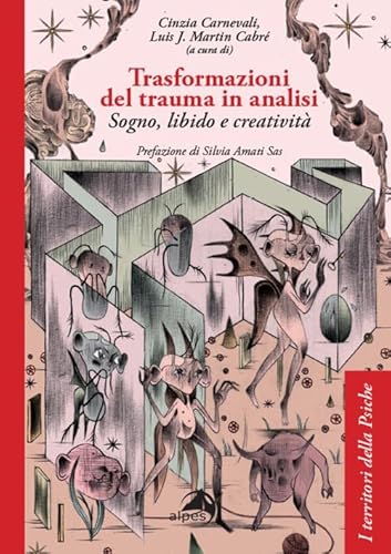 Trasformazioni Del Trauma In Analisi. Sogno, Libido E Creatività