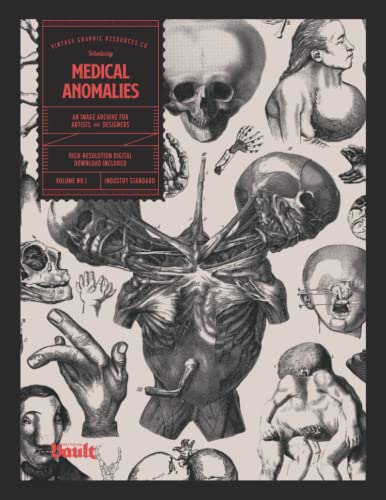 Medical Anomalies: An Image Archive For Artists And Designers