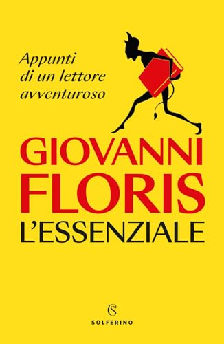 L'Essenziale. Appunti Di Un Lettore Avventuroso