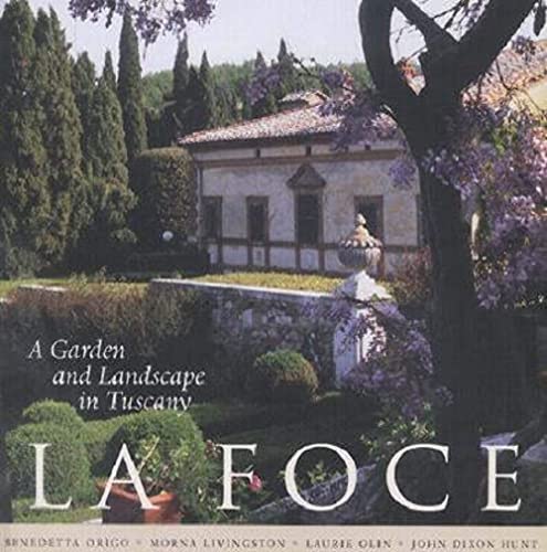 La Foce: A Garden And Landscape In Tuscany