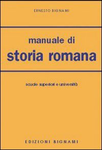 Manuale Di Storia Romana. Per Le Facoltà Di Lettere
