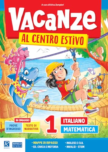 Vacanze Al Centro Estivo. Italiano. Matematica. Per La Scuola Elementare (Vol. 1)
