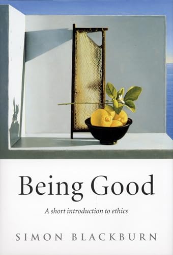 Being Good: A Short Introduction To Ethics [Lingua Inglese]