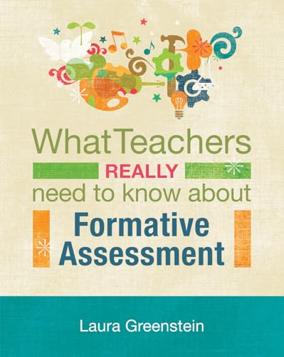 What Teachers Really Need To Know About Formative Assessment