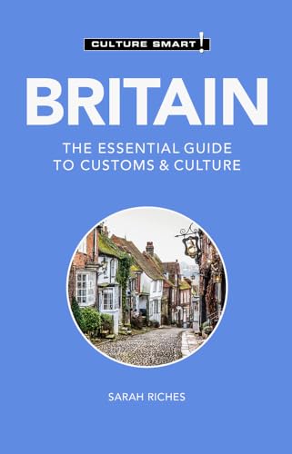 Britain: The Essential Guide To Customs & Culture