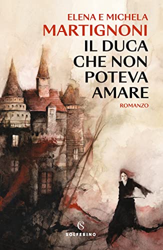 Il Duca Che Non Poteva Amare