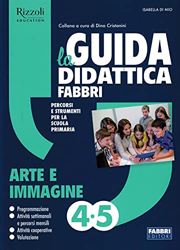 La Guida Didattica Fabbri - Erickson. Arte E Immagine 4-5