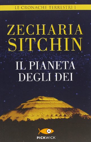 Il Pianeta Degli Dei. Le Cronache Terrestri (Vol. 1)