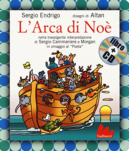 L'Arca Di Noè. Ediz. A Colori. Con Cd-Audio: L'Arca Di Noe + Cd
