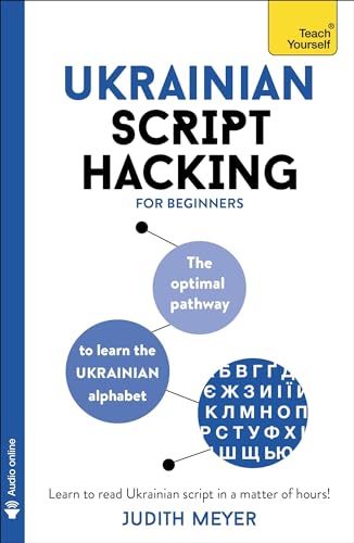 Ukrainian Script Hacking: The Optimal Pathway To Learn The Ukrainian Alphabet