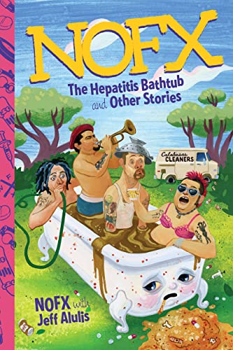 Nofx: The Hepatitis Bathtub And Other Stories