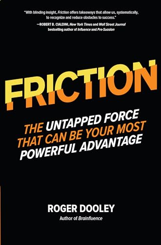 Friction―The Untapped Force That Can Be Your Most Powerful Advantage