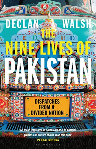 The Nine Lives Of Pakistan: Dispatches From A Divided Nation