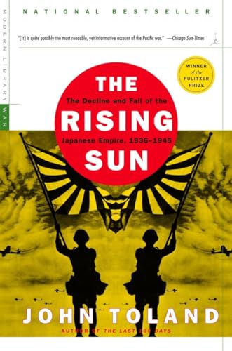 The Rising Sun: The Decline And Fall Of The Japanese Empire, 1936-1945