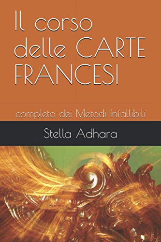 Il Corso Delle Carte Francesi: Completo Dei Metodi Infallibili