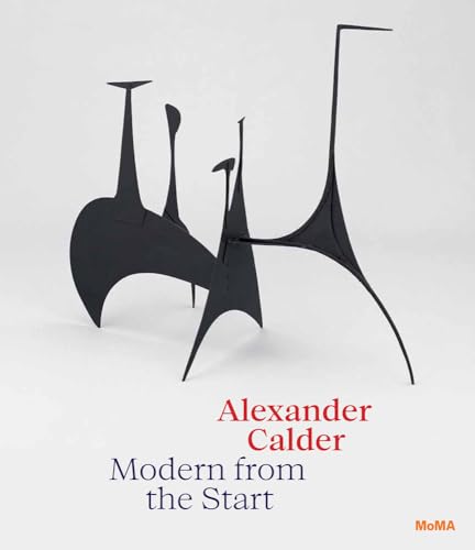 Alexander Calder: Modern From The Start