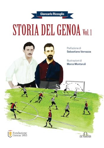 Storia Del Genoa: Vol. 1
