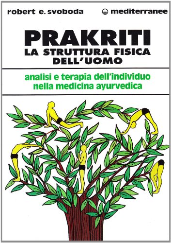 Prakriti. La Struttura Fisica Dell'Uomo