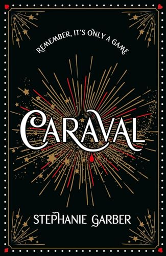 Caraval: Remember,Its Only A Game: 1