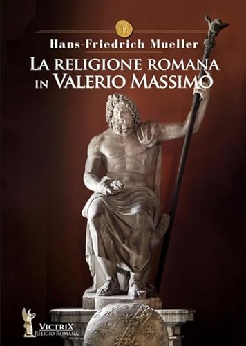 La Religione Romana In Valerio Massimo