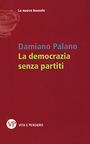 La Democrazia Senza Partiti