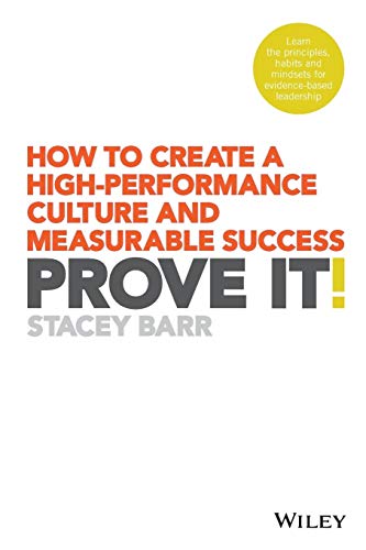 Prove It!: How To Create A High-Performance Culture And Measurable Success [Lingua Inglese]