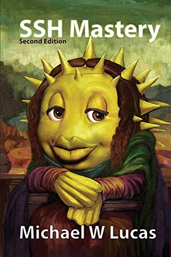 Ssh Mastery: Openssh, Putty, Tunnels And Keys: Volume 12