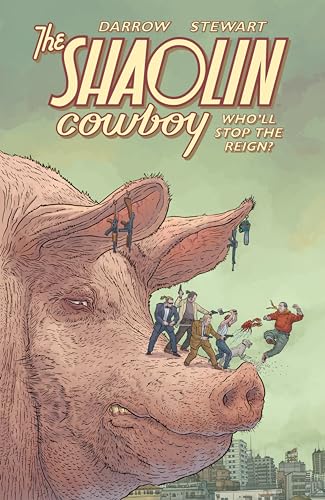 Shaolin Cowboy: Who'Ll Stop The Reign?