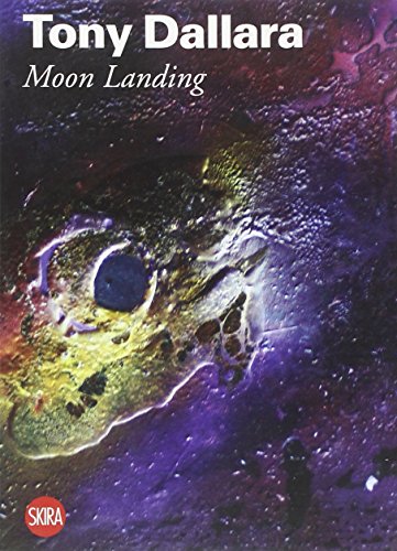 Tony Dallara. Moon Landing. Ediz. Illustrata
