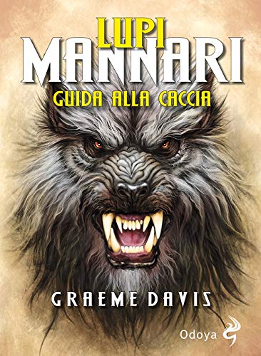 Lupi Mannari. Guida Alla Caccia