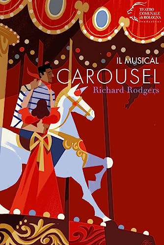 Il Musical Carousel. Richard Rodgers