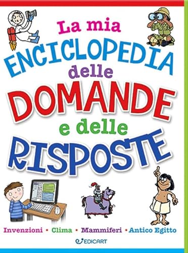 La Mia Enciclopedia Delle Domande E Delle Risposte